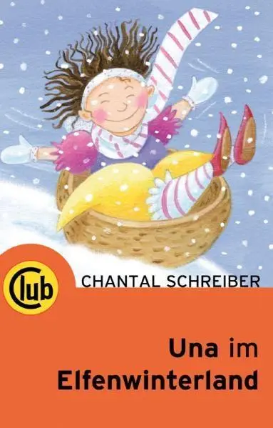 Cover: 9783851976229 | Una im Elfenwinterland | Chantal Schreiber | Taschenbuch | 80 S.