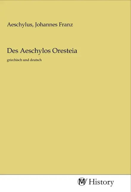Cover: 9783968726229 | Des Aeschylos Oresteia | griechisch und deutsch | Aeschylus | Buch
