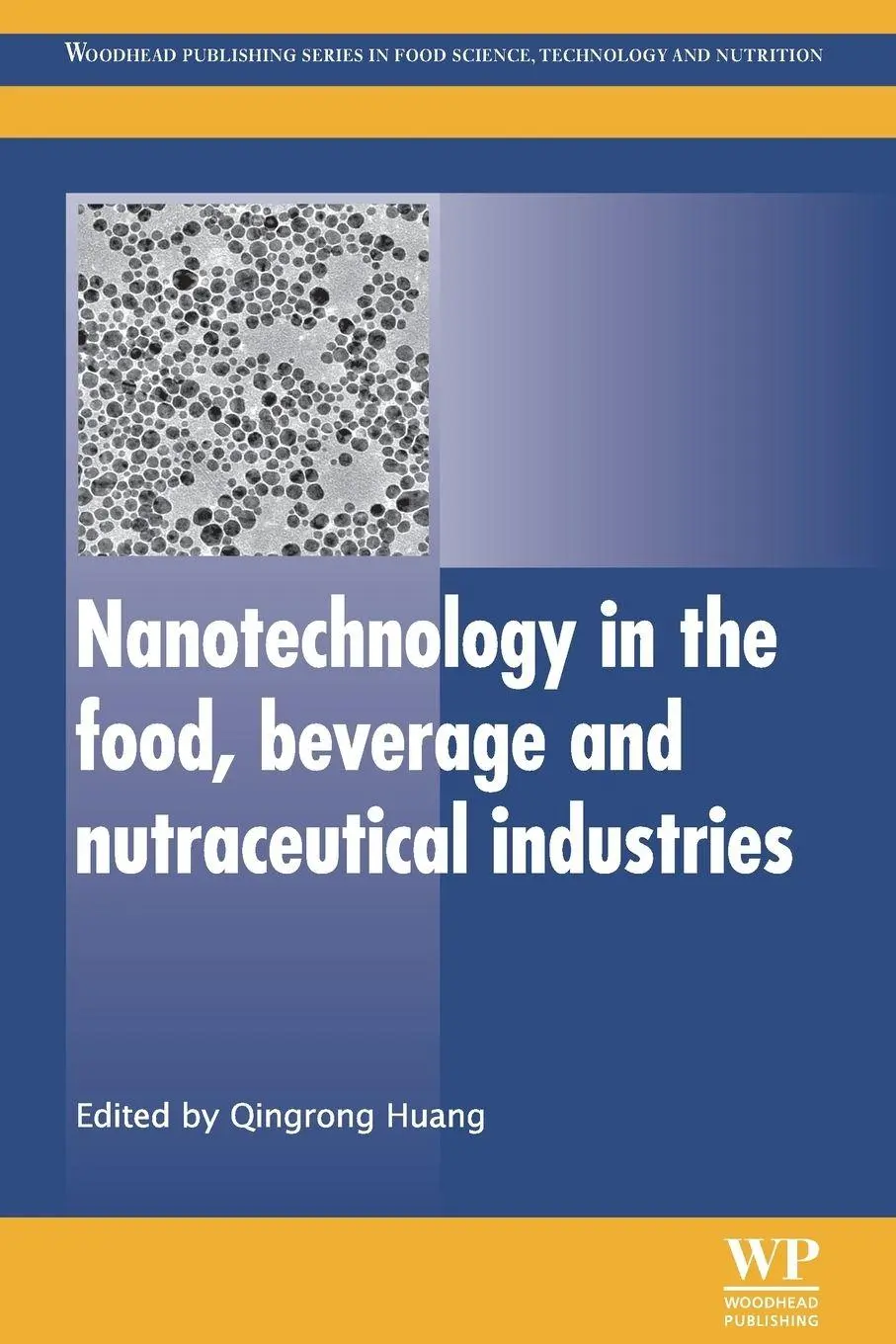 Cover: 9780081016329 | Nanotechnology in the Food, Beverage and Nutraceutical Industries