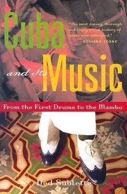 Cover: 9781556526329 | Cuba and Its Music | From the First Drums to the Mambo | Ned Sublette