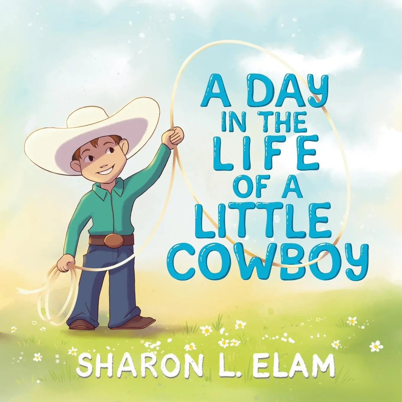 Cover: 9781952146329 | A Day in the Life of a Little Cowboy | Sharon Elam | Taschenbuch