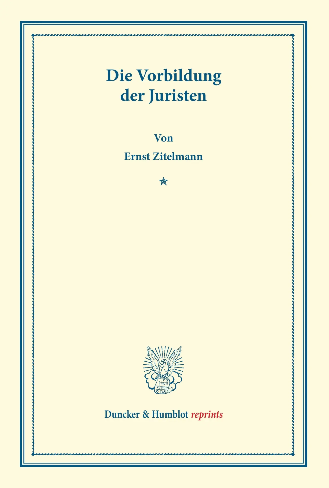 Cover: 9783428166329 | Die Vorbildung der Juristen | Ernst Zitelmann | Taschenbuch | Deutsch