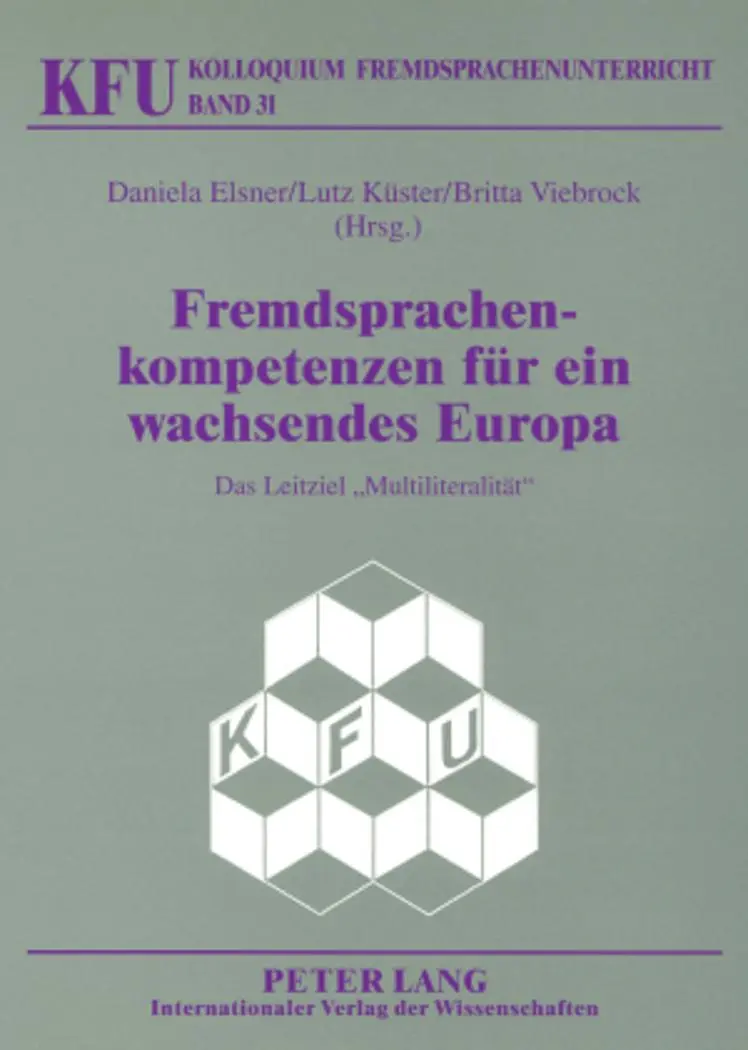 Fremdsprachenkompetenzen für ein wachsendes Europa: Das Leitziel «Multiliteralität» (Kolloquium Fremdsprachenunterricht)