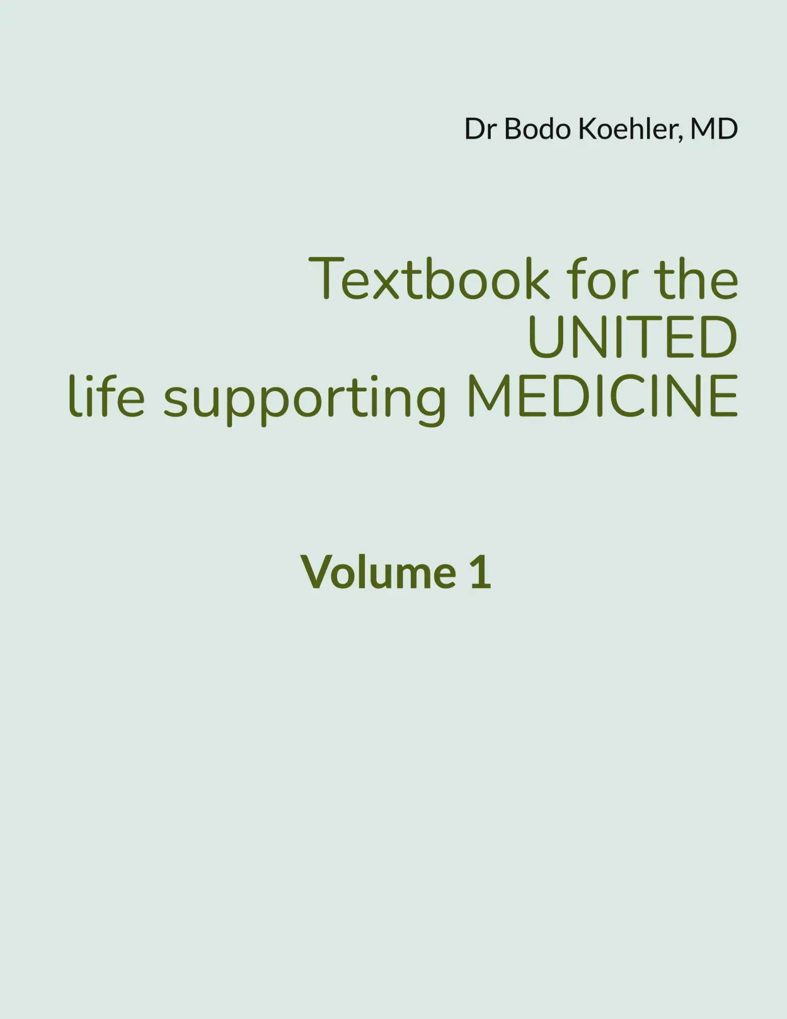 Textbook for the United life supporting Medicine: Volume 1