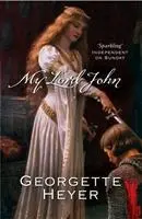 Cover: 9780099476429 | My Lord John | Georgette Heyer | Taschenbuch | 386 S. | Englisch