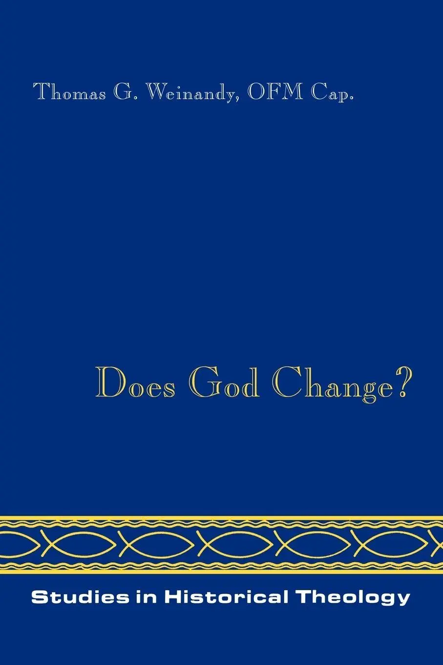 Cover: 9780932506429 | Does God Change? | Thomas G. Weinandy | Taschenbuch | Englisch | 2002