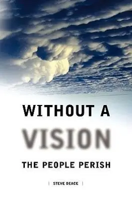 Cover: 9781602666429 | Without a Vision the People Perish | Steven Deace | Taschenbuch | 2007