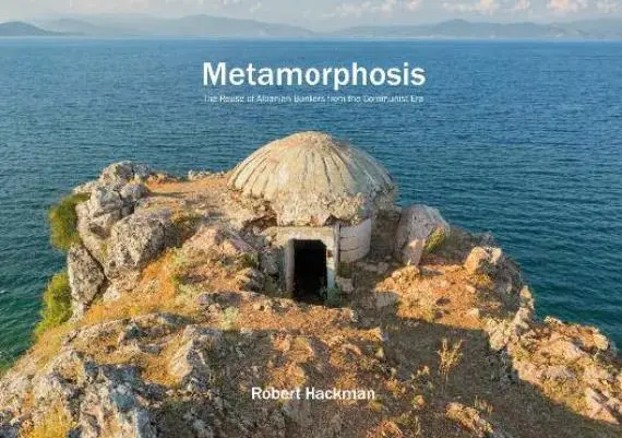 Cover: 9781911306429 | Metamorphosis | The Reuse of Albanian Bunkers from the Communist Era