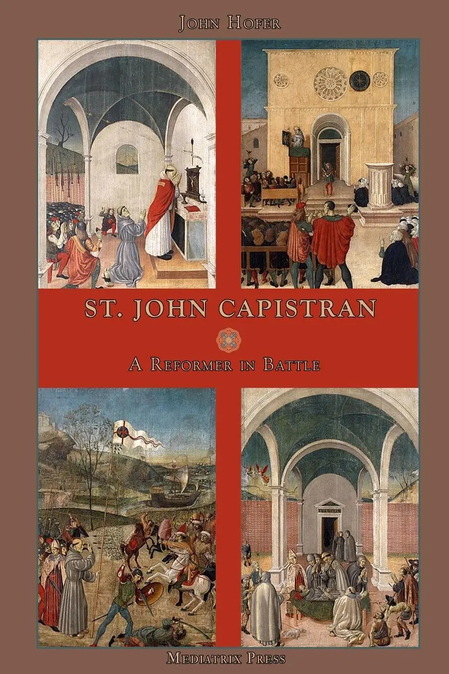 Cover: 9781953746429 | St. John Capistran | A Reformer in Battle | John Hofer | Taschenbuch