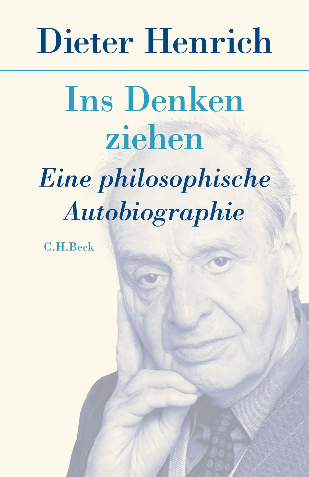 Cover: 9783406756429 | Ins Denken ziehen | Eine philosophische Autobiographie | Henrich