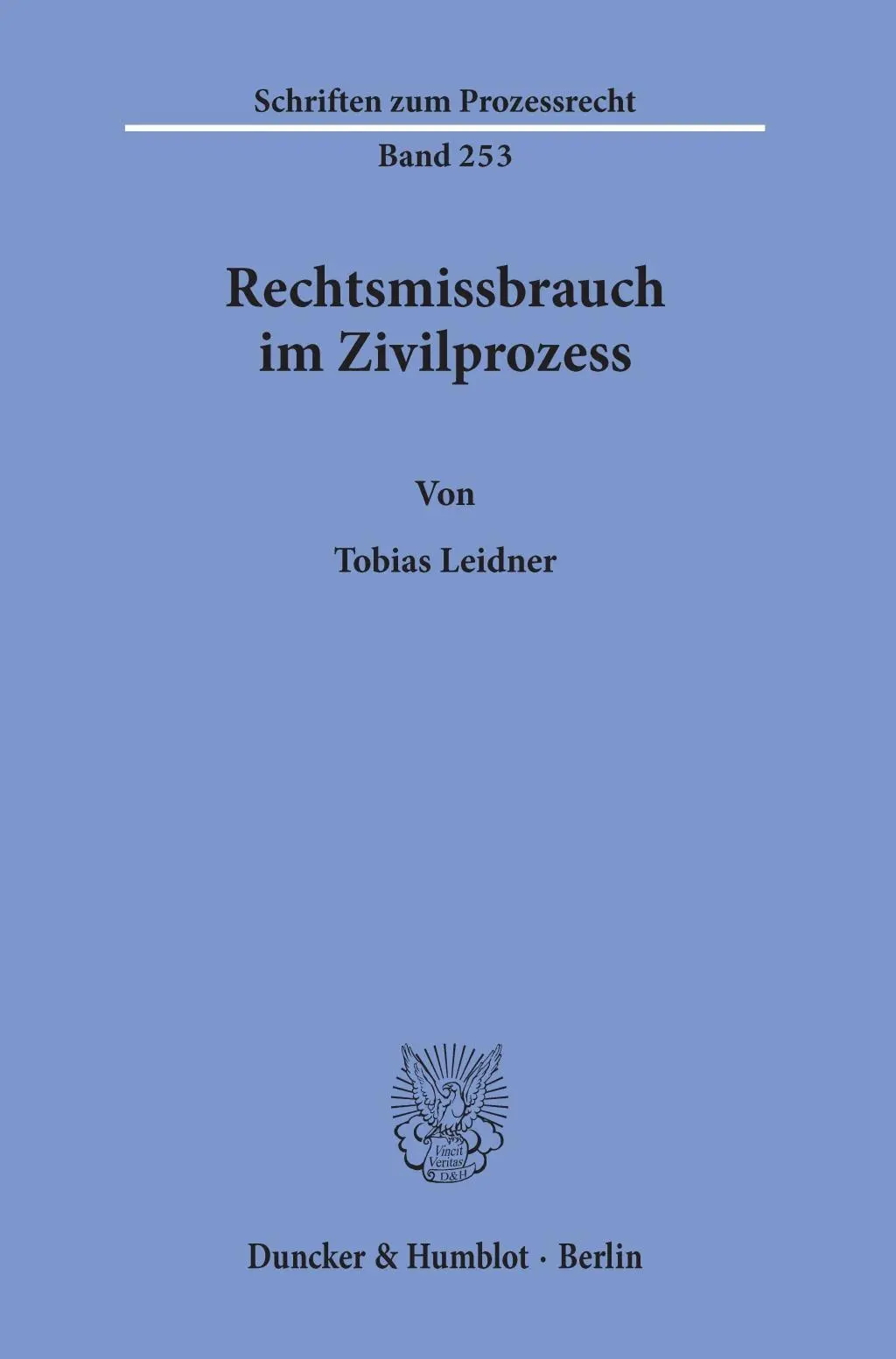 Cover: 9783428156429 | Rechtsmissbrauch im Zivilprozess. | Schriften zum Prozessrecht 253
