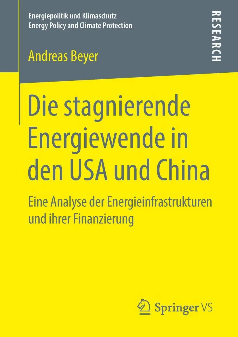 Cover: 9783658216429 | Die stagnierende Energiewende in den USA und China | Andreas Beyer
