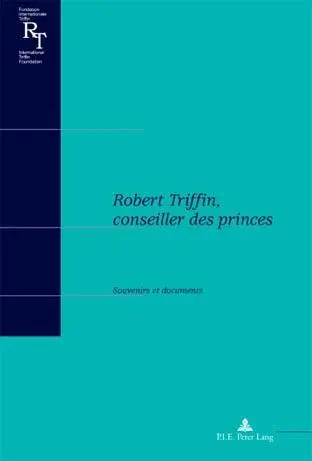Cover: 9789052016429 | Robert Triffin, conseiller des princes | Souvenirs et documents | Buch