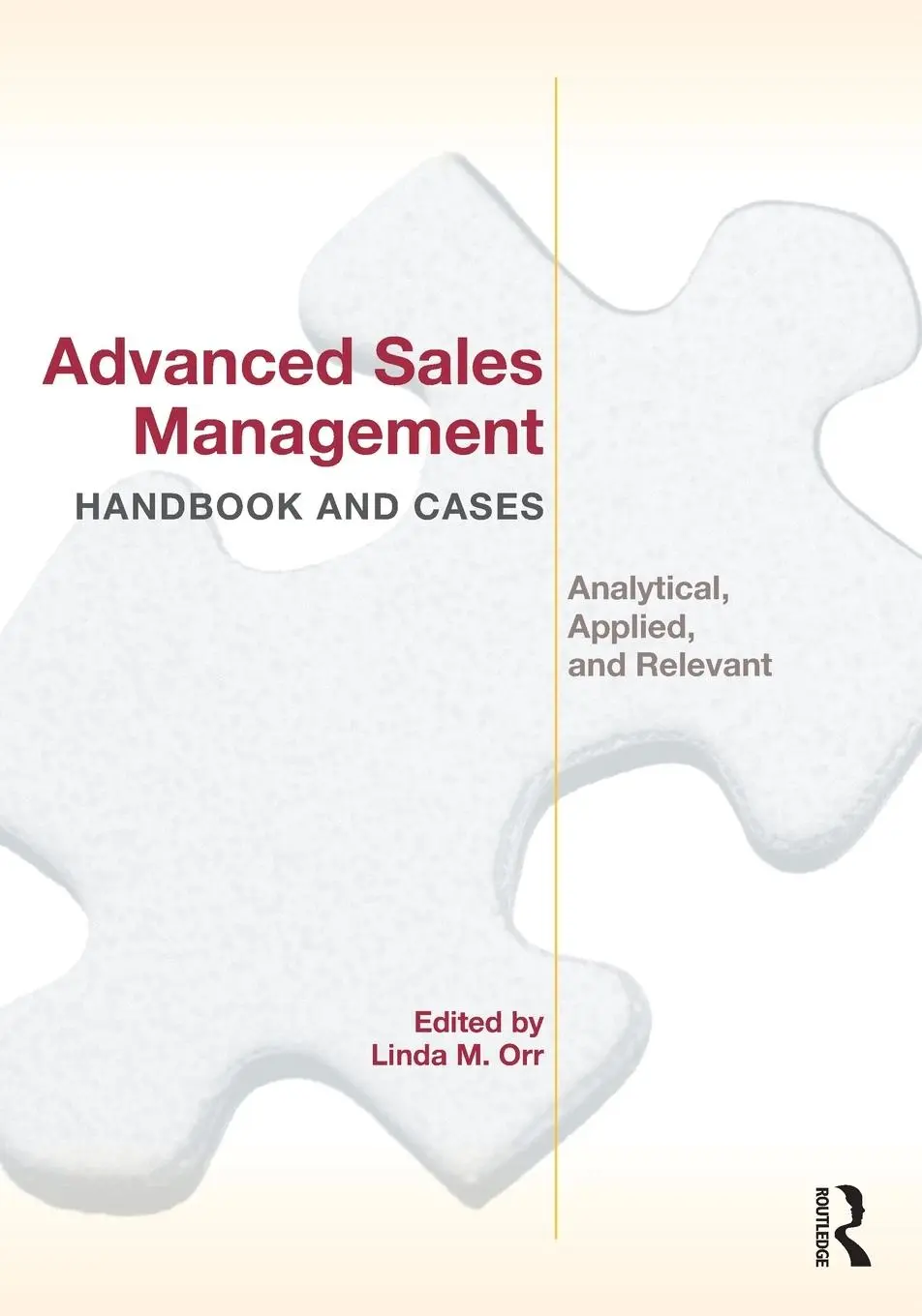 Cover: 9780415886529 | Advanced Sales Management Handbook and Cases | Linda Orr | Taschenbuch