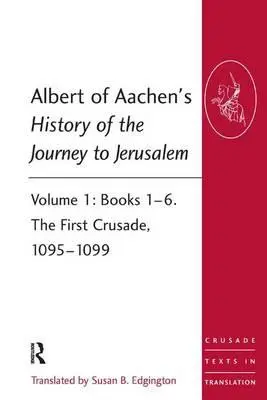 Cover: 9781409466529 | Albert of Aachen's History of the Journey to Jerusalem | Aachen | Buch