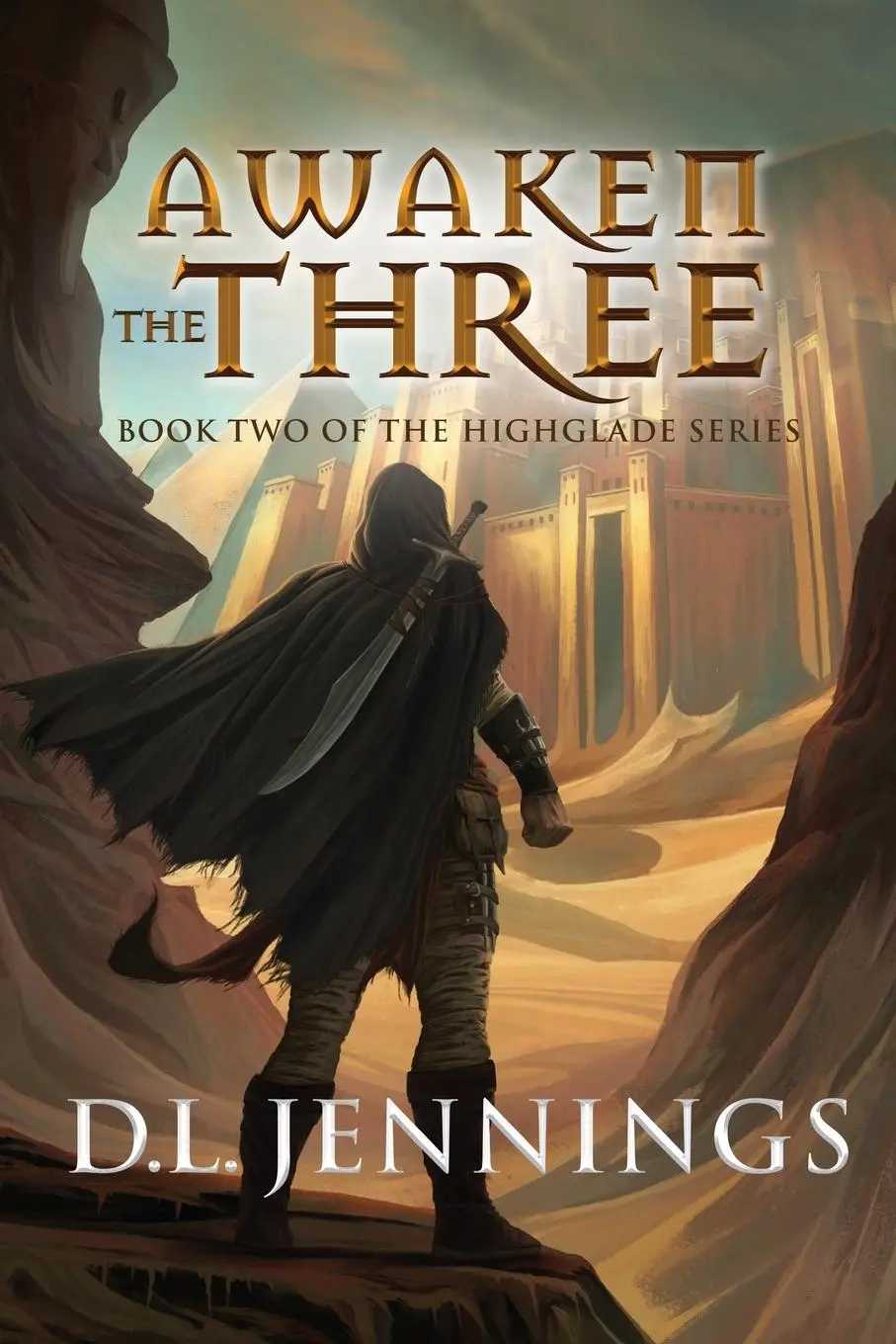 Cover: 9781950906529 | Awaken the Three | Book Two of the Highglade Series | D L Jennings