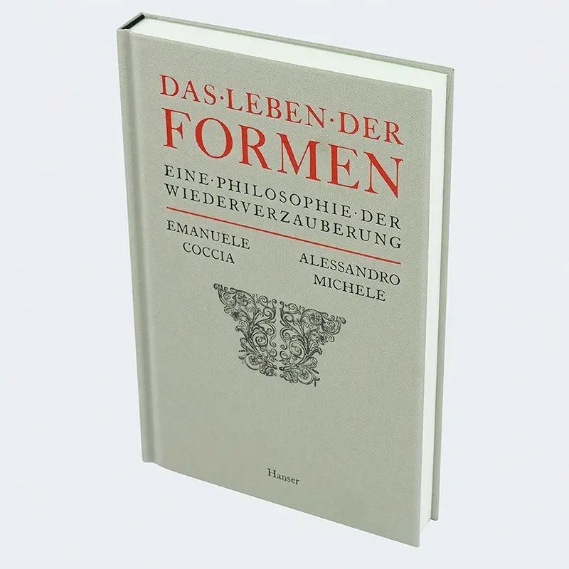 Bild: 9783446276529 | Das Leben der Formen | Eine Philosophie der Wiederverzauberung | Buch