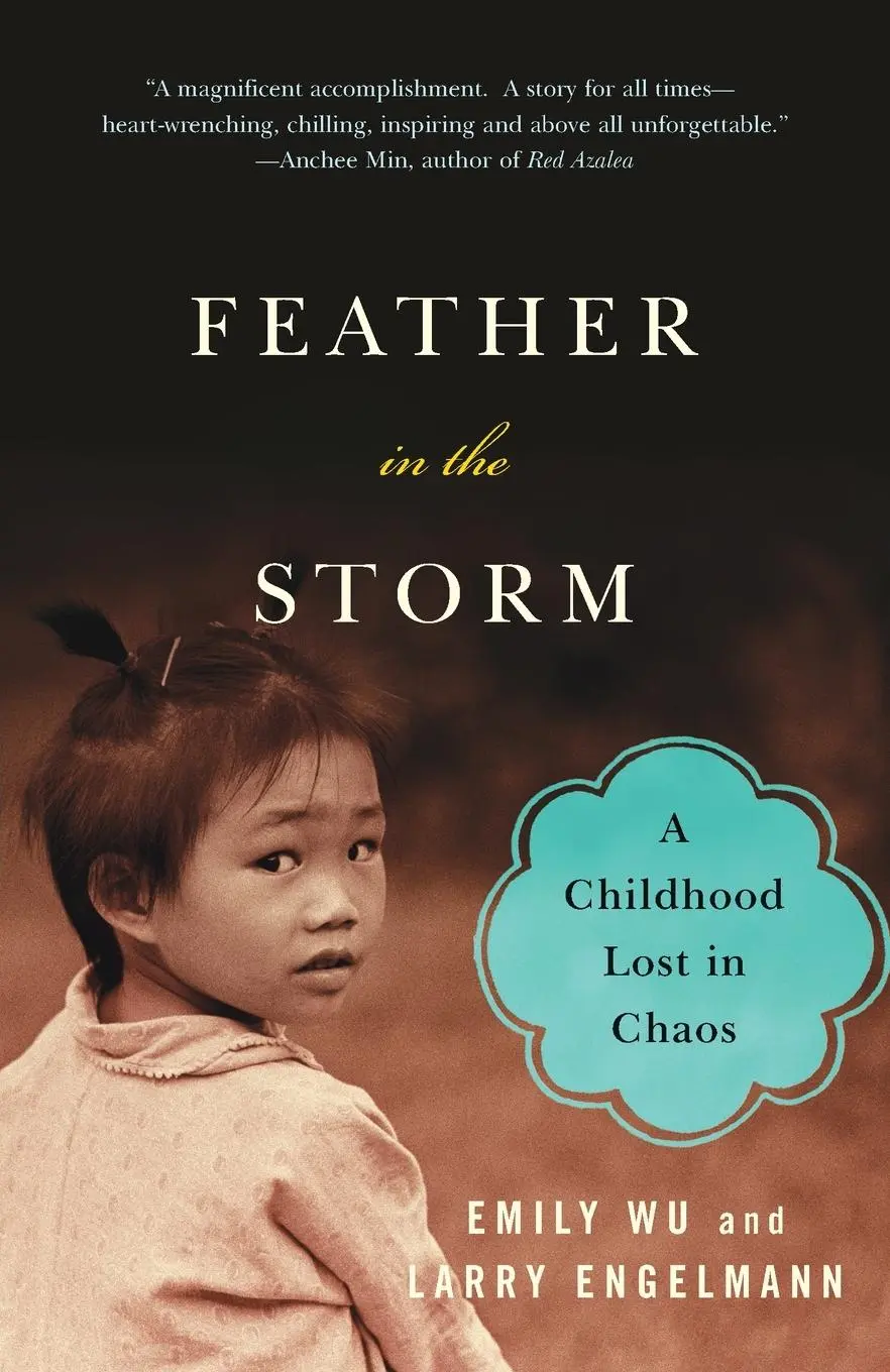 Cover: 9780307276629 | Feather in the Storm | A Childhood Lost in Chaos | Emily Wu (u. a.)