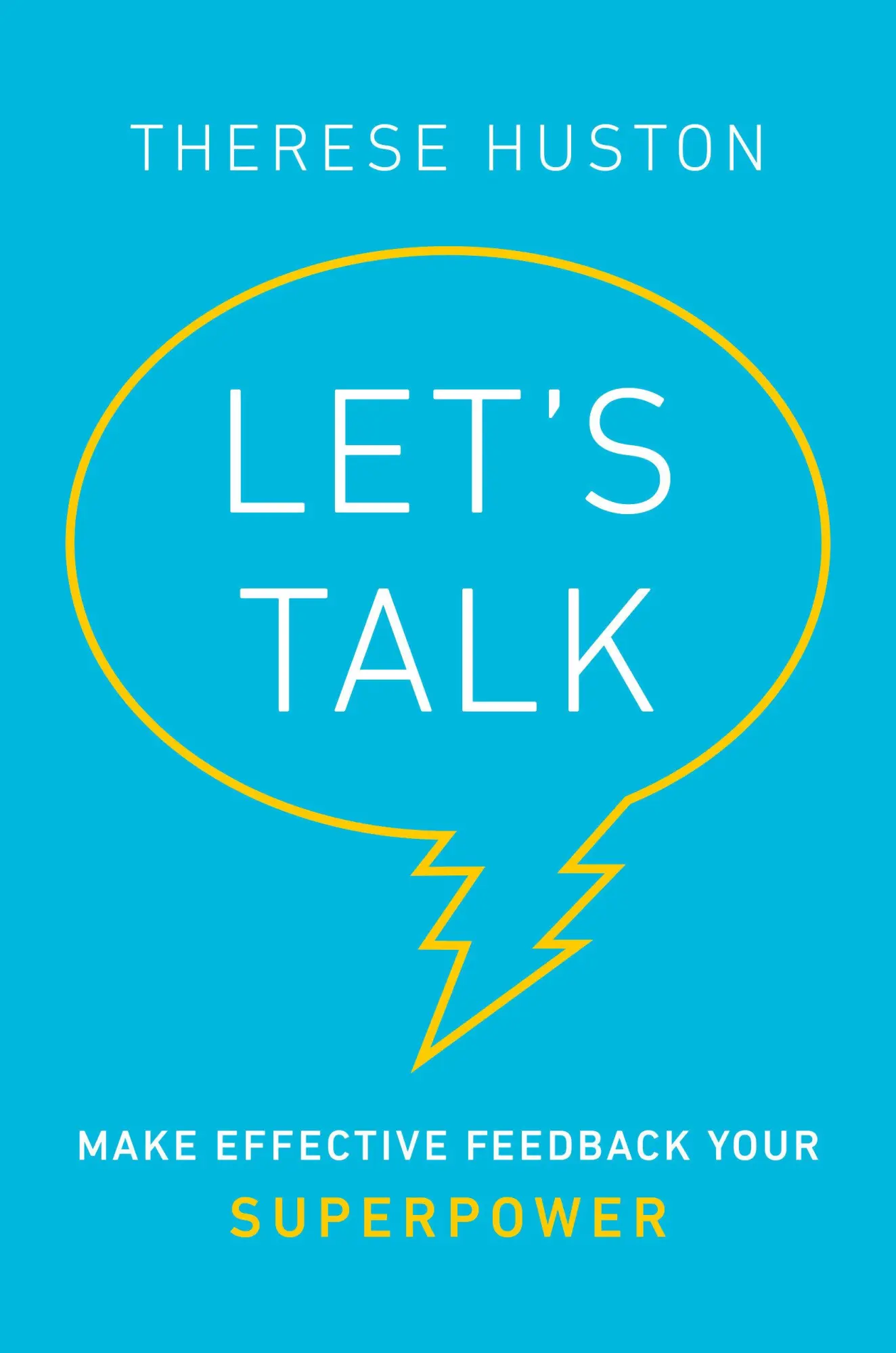 Cover: 9780593086629 | Let's Talk | Make Effective Feedback Your Superpower | Therese Huston