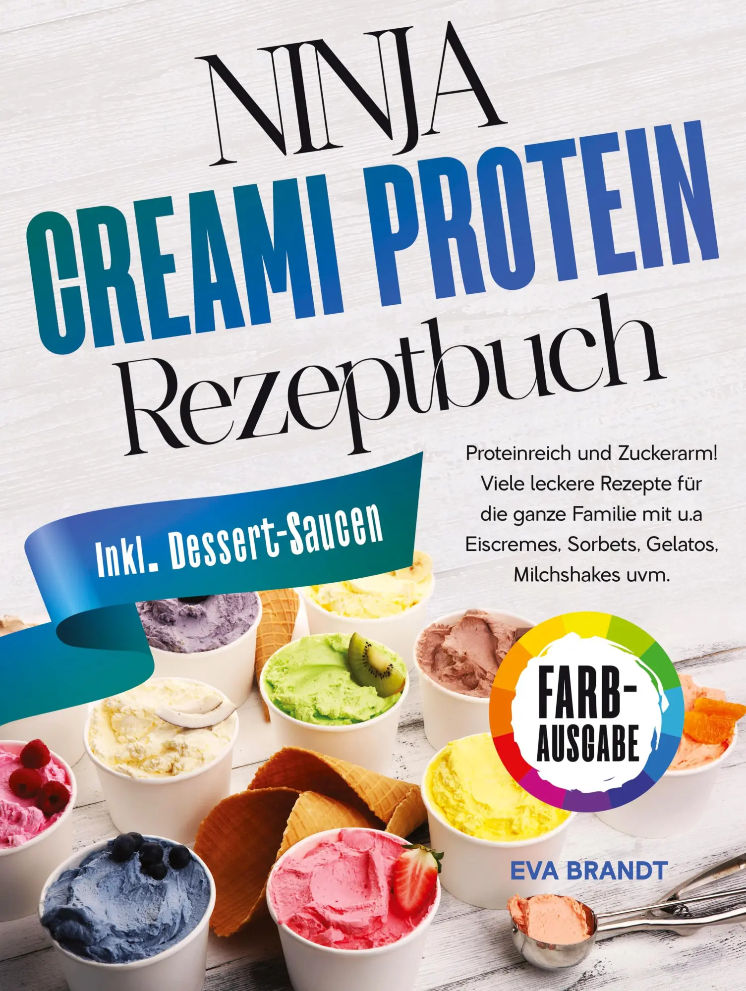 Cover: 9783384586629 | Ninja Creami Protein Rezeptbuch | Eva Brandt | Taschenbuch | 112 S.