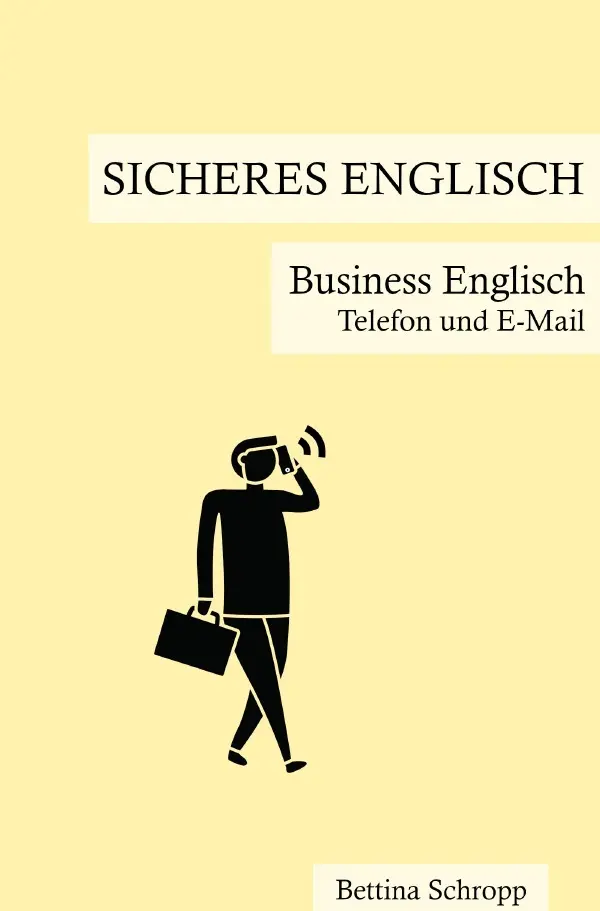 Cover: 9783754156629 | Sicheres Englisch: Business Englisch | Telefon und E-Mail | Schropp