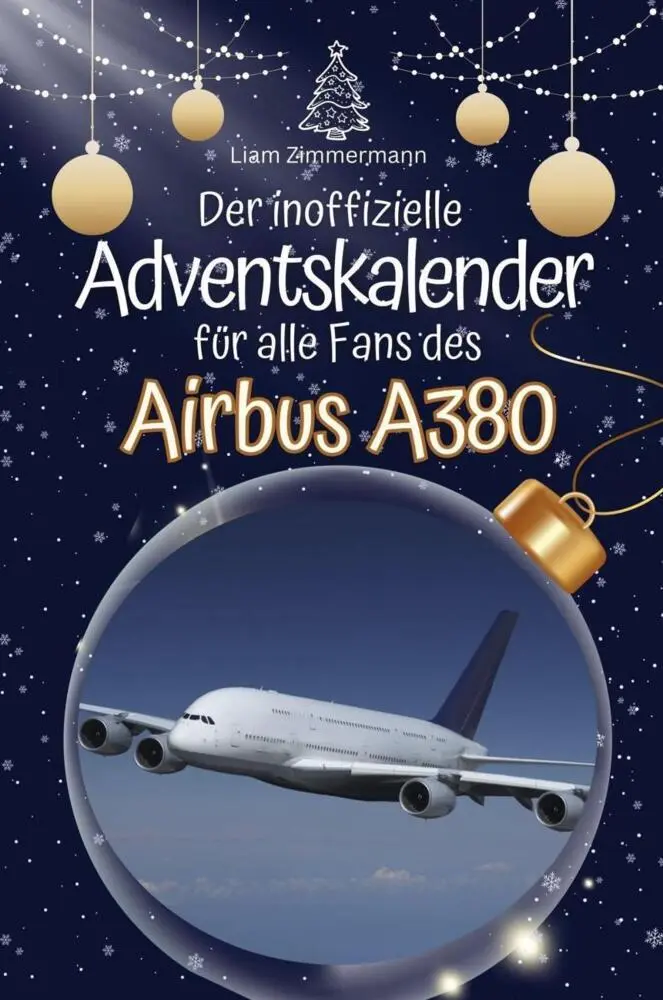 Cover: 9783759106629 | Der inoffizielle Adventskalender für alle Fans des Airbus A380 | Buch
