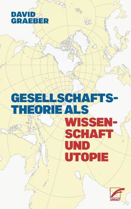 Cover: 9783897716629 | Gesellschaftstheorie als Wissenschaft und Utopie | David Graeber