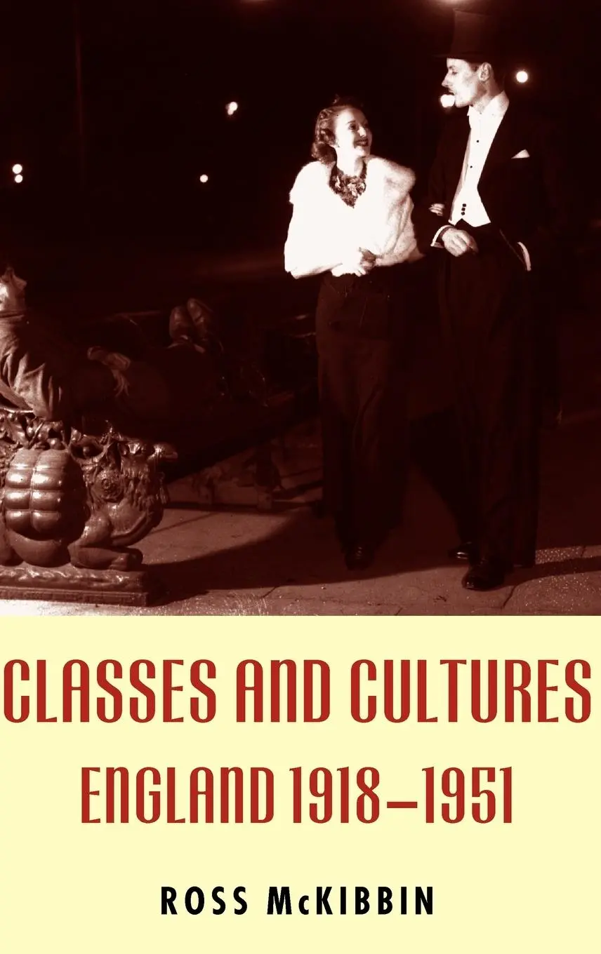 Cover: 9780198206729 | Classes and Cultures | England 1918-1951 | Ross Mckibbin | Buch | 1998