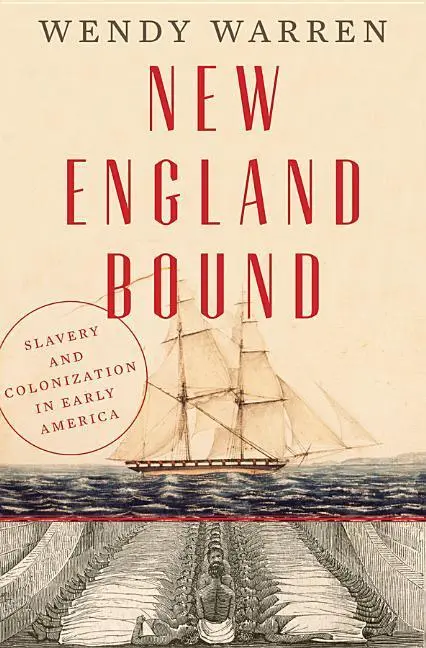 Cover: 9780871406729 | New England Bound | Slavery and Colonization in Early America | Warren