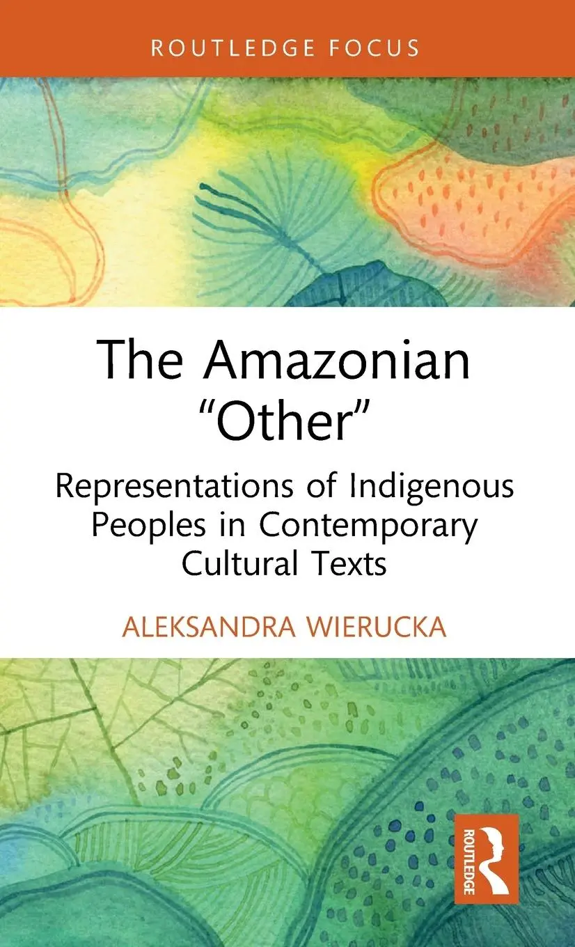 Cover: 9781032776729 | The Amazonian "Other" | Aleksandra Wierucka | Buch | Englisch | 2024