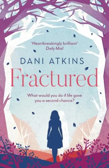 Cover: 9781789546729 | Fractured | Dani Atkins | Taschenbuch | Kartoniert / Broschiert | 2019