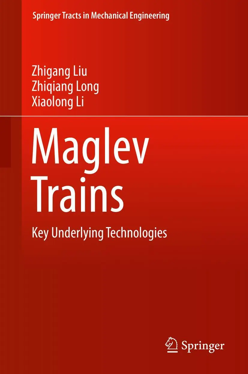Cover: 9783662456729 | Maglev Trains | Key Underlying Technologies | Zhigang Liu (u. a.)