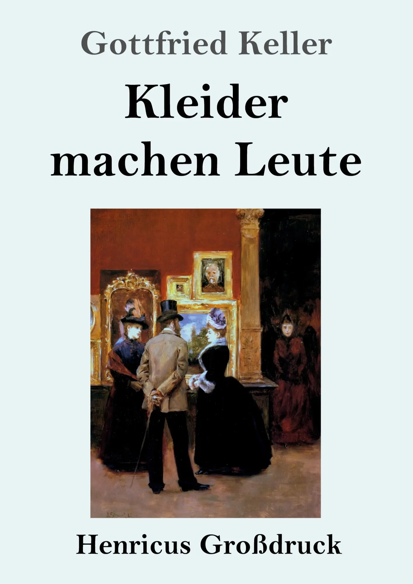 Cover: 9783847826729 | Kleider machen Leute (Großdruck) | Gottfried Keller | Taschenbuch