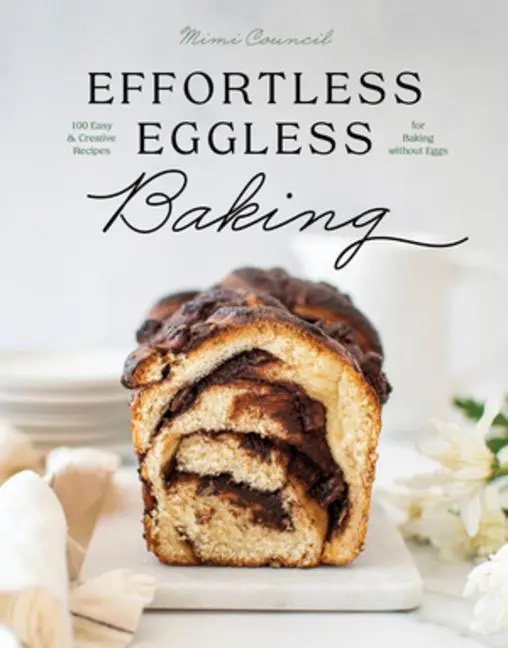 Cover: 9781682686829 | Effortless Eggless Baking | Mimi Council | Buch | Gebunden | Englisch