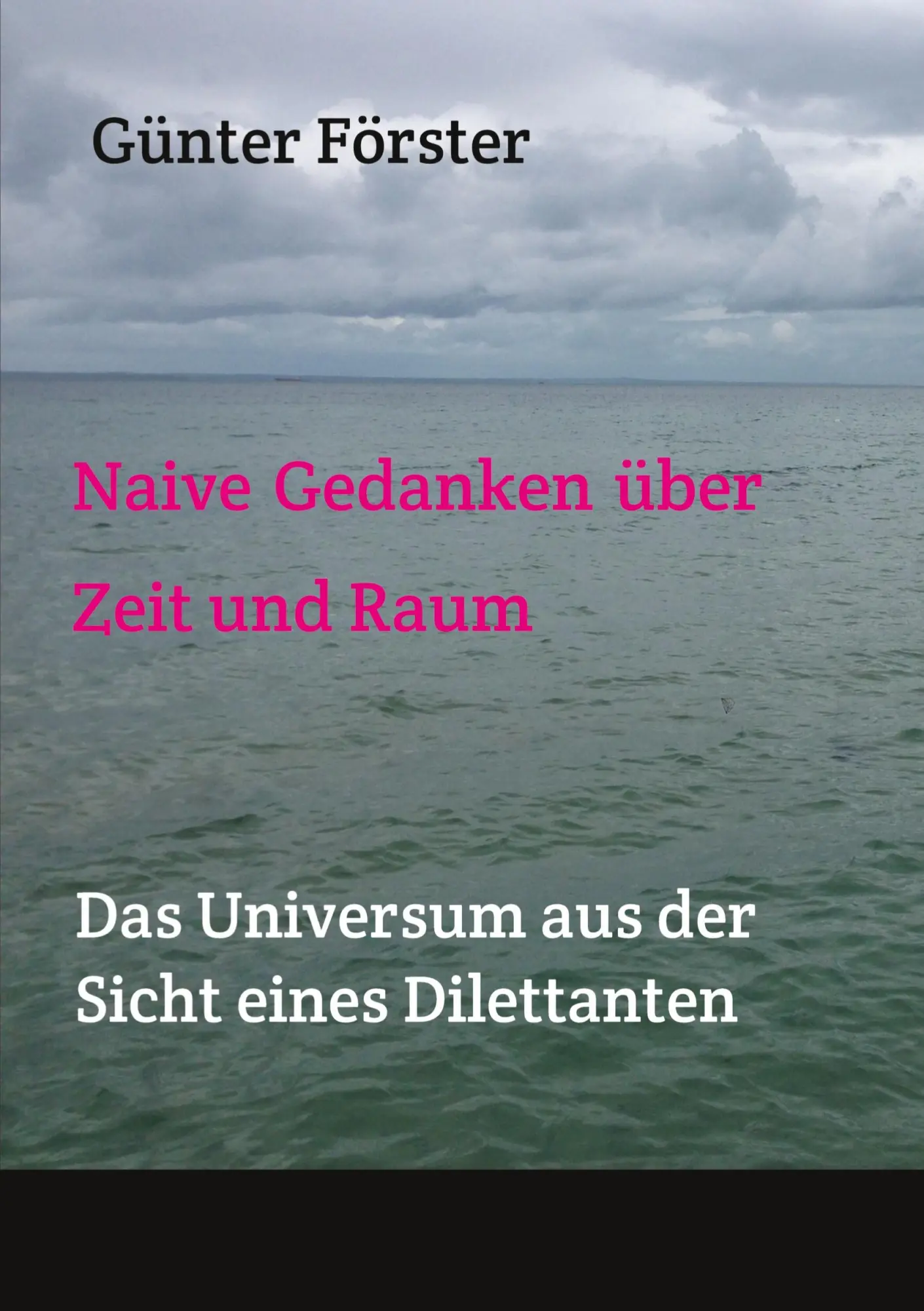 Cover: 9783743936829 | Gedanken über Zeit und Raum | Günter Förster | Taschenbuch | 252 S.
