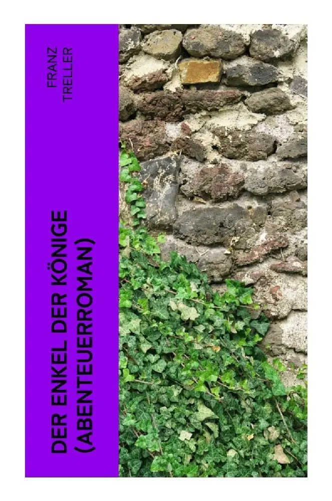 Cover: 9788027356829 | Der Enkel der Könige (Abenteuerroman) | Franz Treller | Taschenbuch