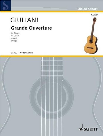 Cover: 9790001096829 | Grande Ouverture Opus 61 | Mauro Giuliani | Buch | Schott Music