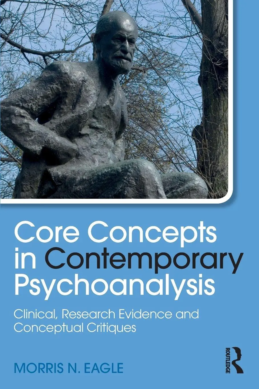 Cover: 9781138306929 | Core Concepts in Contemporary Psychoanalysis | Morris N. Eagle | Buch
