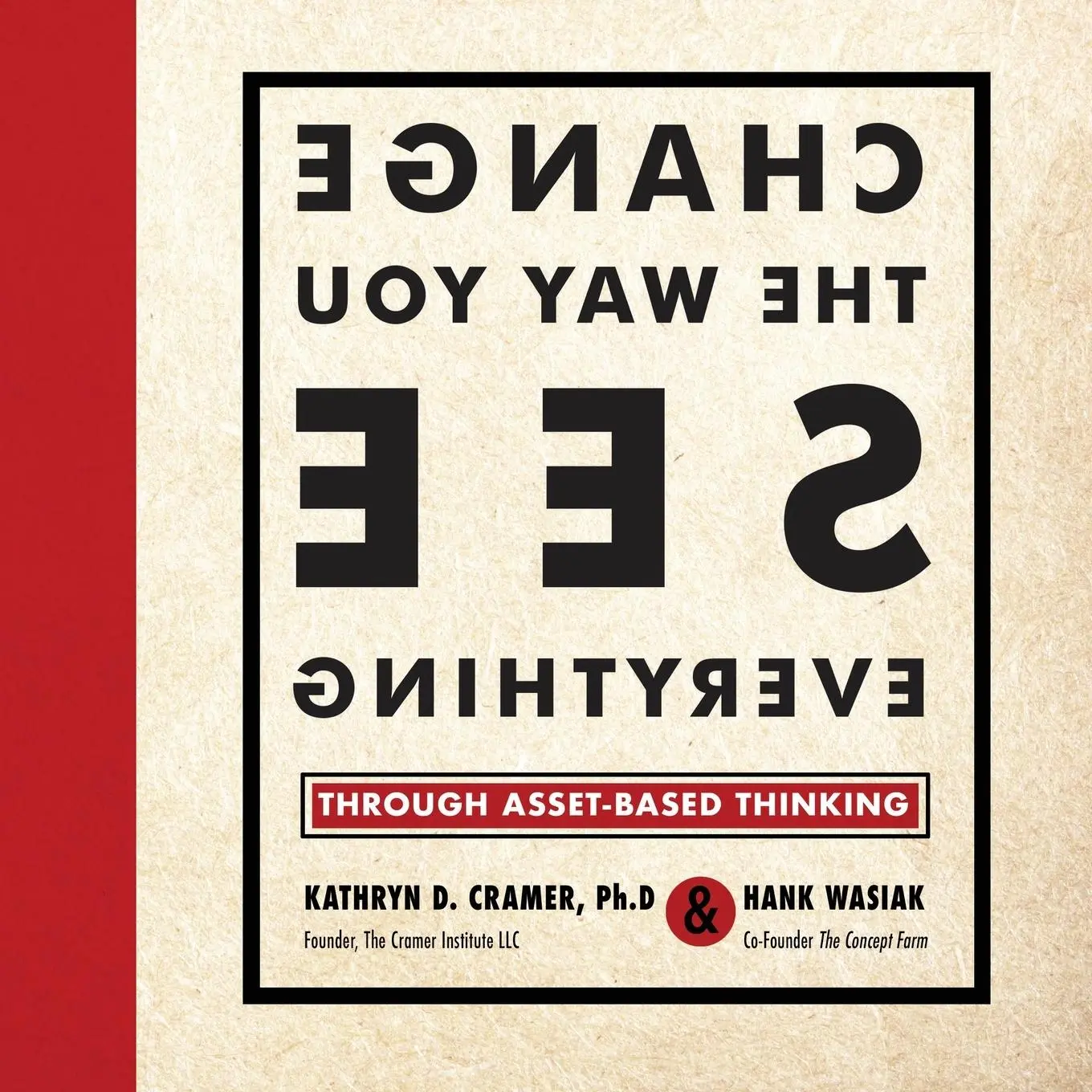 Cover: 9781956906929 | Change the Way You See Everything | Through Asset-Based Thinking