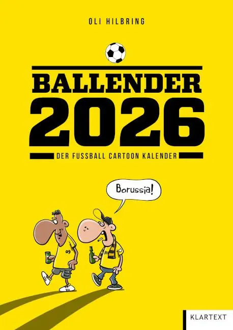 Cover: 9783837526929 | Ballender Borussia Dortmund 2026 | Der Fussball-Cartoon-Kalender