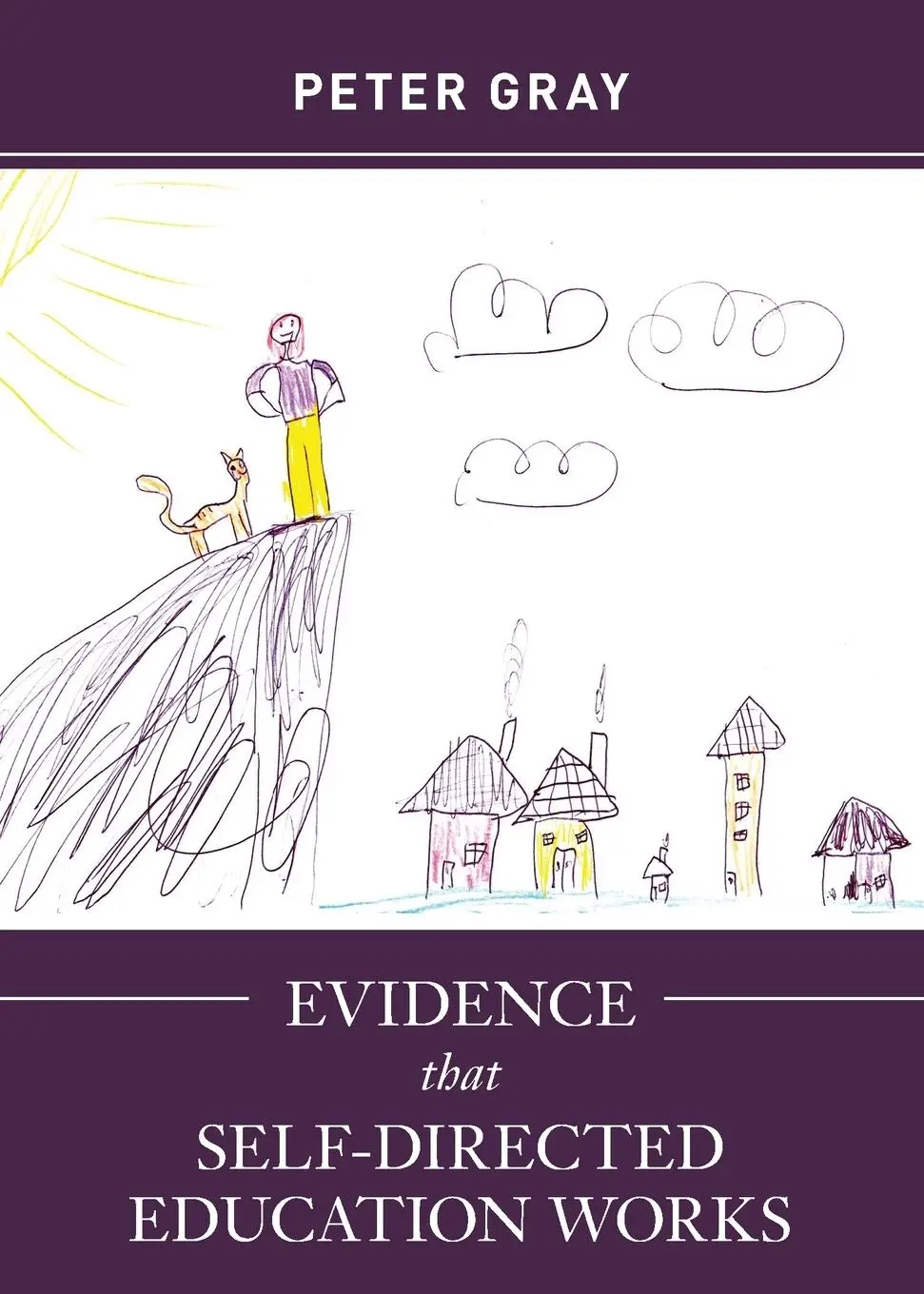 Cover: 9781952837029 | Evidence that Self-Directed Education Works | Peter Gray | Taschenbuch