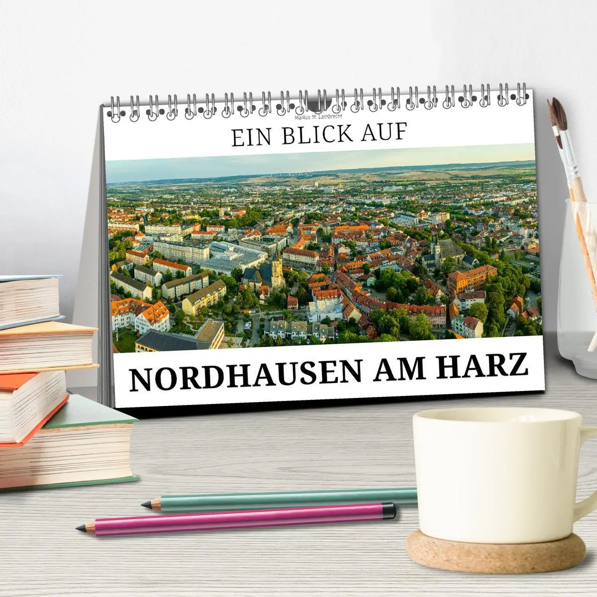 Bild: 9783457497029 | Ein Blick auf Nordhausen am Harz (Tischkalender 2026 DIN A5 quer),...