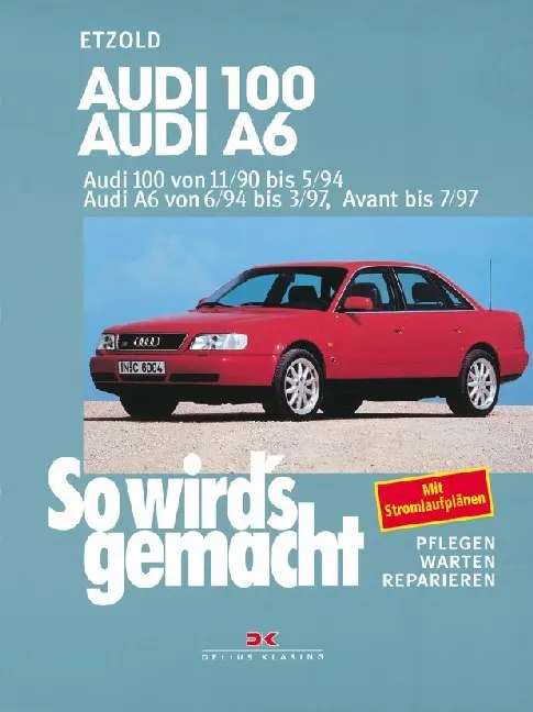 Cover: 9783768807029 | Audi 100, Audi A6 | So wird's gemacht - Band 73. Mit Stromlaufplänen