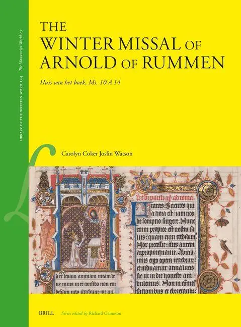 Cover: 9789004427129 | The Winter Missal of Arnold of Rummen | Huis Van Het Boek, Ms. 10 a 14