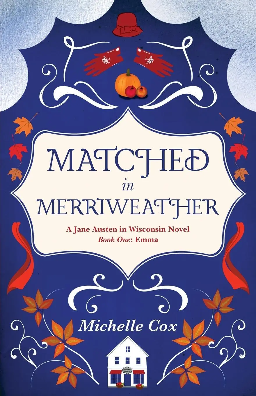 Cover: 9798998757129 | Matched in Merriweather | a Jane Austen in Wisconsin novel | Cox