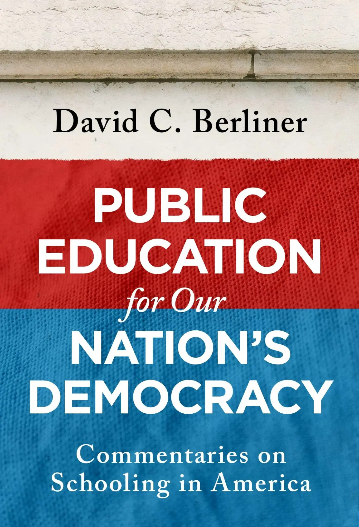 Cover: 9780807787229 | Public Education for Our Nation's Democracy | David C Berliner | Buch