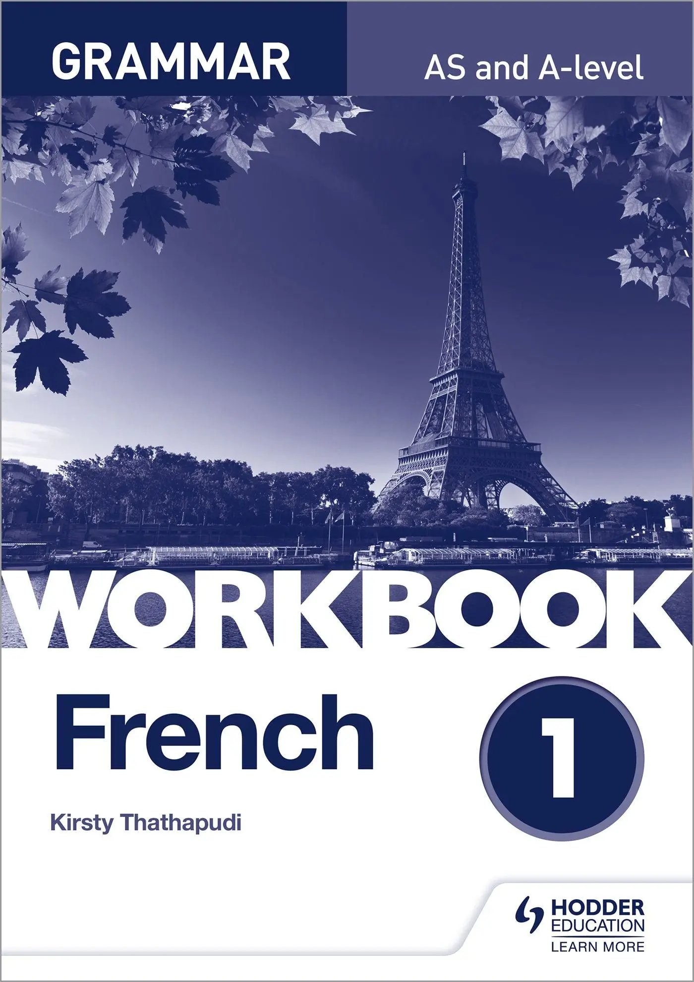 Cover: 9781510417229 | French A-level Grammar Workbook 1 | Kirsty Thathapudi | Taschenbuch