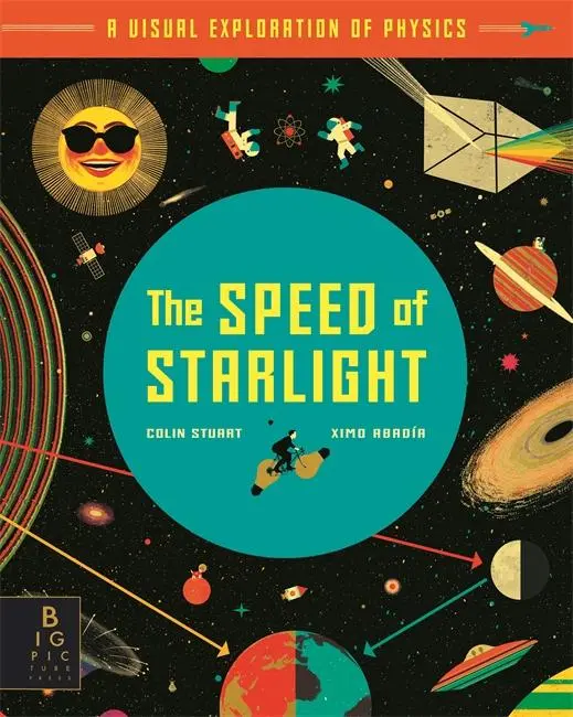 Cover: 9781787417229 | The Speed of Starlight | How Physics, Light and Sound Work | Stuart