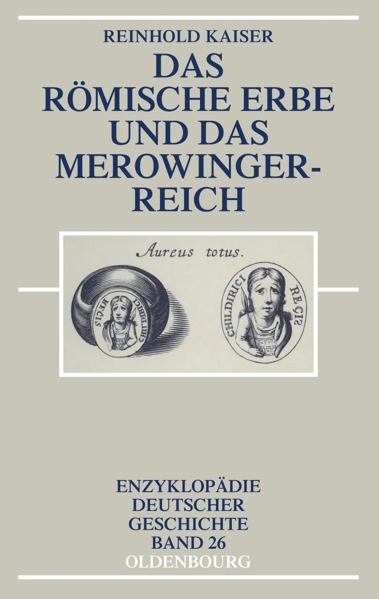 Cover: 9783486567229 | Das römische Erbe und das Merowingerreich | Reinhold Kaiser | Buch