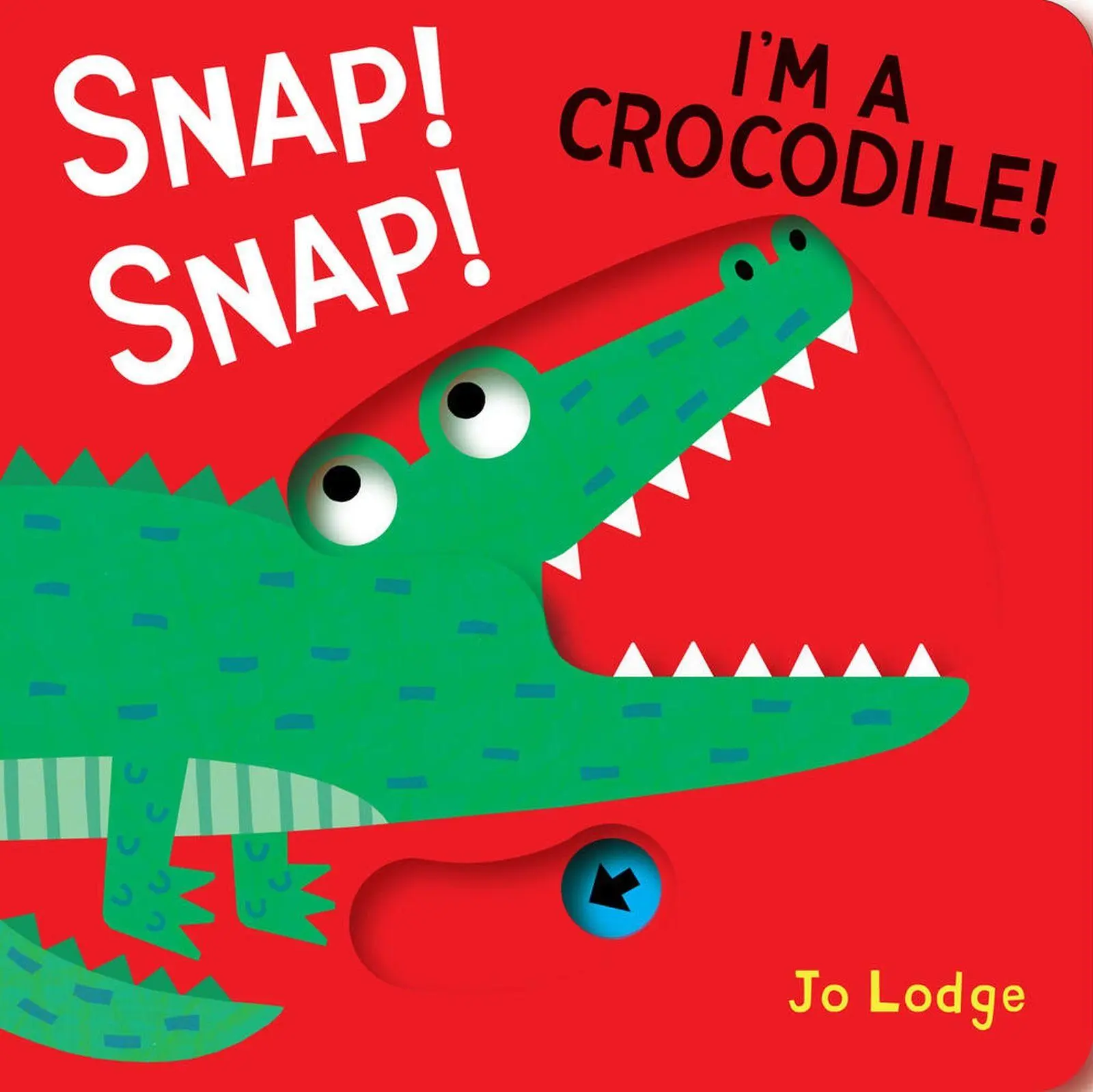 Cover: 9781912757329 | Snap! Snap! I'm a Crocodile! | A Pull Tab Book | Jo Lodge | Buch
